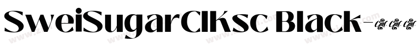 SweiSugarCIKsc Black字体转换